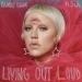 Brooke Candy - Living Out Loud (feat. Sia)