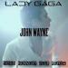 Lady Gaga - John Wayne