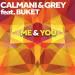 Calmani & Grey feat. Buket - Me & You