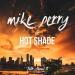 Mike Perry & Hot Shade - Talk About It