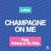 Lotus & Arlissa feat. Flo Rida - Champagne On Me