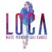 Maite Perroni feat. Cali Y El Dandee - Loca