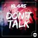 Klaas - Don&#39;t Talk (Chris Gold Edit)