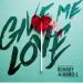 Remady & Manu-L - Give Me Love