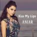 Amar - Kiss My Lips