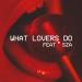 Maroon 5 feat. SZA - What Lovers Do