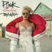 P!nk - Whatever You Want
