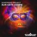 Sunstroke Project - Sun Gets Down