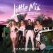 Little Mix - If I Get My Way
