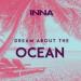 Inna - Dream About The Ocean