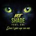 Hot Shade feat. Cal - Don t Give Up On Me