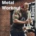 Metal Workout