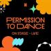 PERMISSION TO DANCE ON STAGE (LIVE)