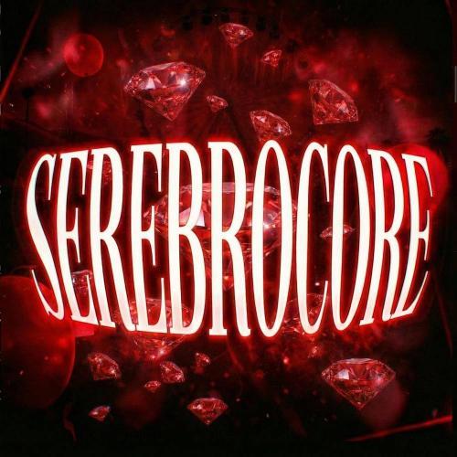 SEREBROCORE // VIRAL REMIXES