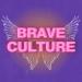 Brave Culture