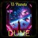 13 Planets - DUNE (techno mix)