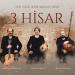 3 Hisar & Hakan Dedeler - İlk Göz Ağrımdan Beri