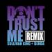 3OH!3 - DONTTRUSTME (Sullivan King & Benda Remix)