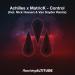Achilles feat. Matrick - Control (Nick Havsen & Van Snyder Remix)