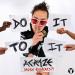 Acraze feat. Cherish - Do It To It (Acraze Mix)