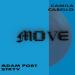 Adam Port, Stryv & Camila Cabello feat. Keinemusik, Malachiii & Orso - Move