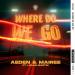 Aeden & Mairee feat. Logan Martin - Where Do We Go
