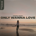 AFROZO, KENSHI - Only Wanna Love