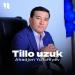 Ahadjon Yo‘lchiyev - Tillo Uzuk
