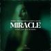 Ahmed Abdurahimli, Samaya Khan, Zeead & Lost & Loud - Miracle (Zeead, Lost & Loud Remix)