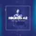Ahmet Kilic & Tuna Özdemir - Holding Me