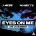 Ahzee & Rosette - Eyes On Me (Jus Jack Remix)
