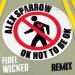 Алексей Воробьёв - OK Not To Be OK (Fidel Wicked Remix)