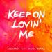 Alesandi feat. Alina Renae - Keep On Lovin' Me