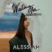 Alessiah - Waiting For