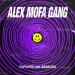 Alex Mofa Gang - Mach neu