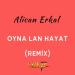 Alican Erkal - Oyna Lan Hayat (Remix)