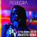 Allegra & Majestic - If You Wanna Love Me (Majestic Extended Mix)