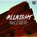 AllNight ft. Laura Brehm - Mile High (Hollidayrain Remix)