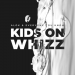 Alok & Everyone You Know - Kids on Whizz