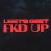 Alok, Mondello'G & Ceres - LET'S GET FKD UP (feat. Tribbs)