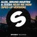 Alok, Zeeba & Bruno Martini - Hear Me Now (Sped Up Version)