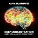 Alpha Brain Waves - Focus and Create