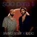 Alvaro Soler feat. Topic - Solo Para Ti
