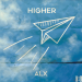 ALX - Higher