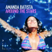 Amanda Batista - Around the Stars (Stellar Edit)