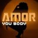 AMOR - You Body