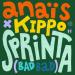 Anais & Kippo - Sprinta (Bad Bad)