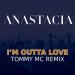 Anastacia - I Am Outta Love (Tommy MC Remix)