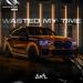 Andrem - Wasted My Time