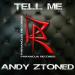Andy Ztoned - Tell Me (Radio Edit)